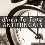 The best time to take antifungals