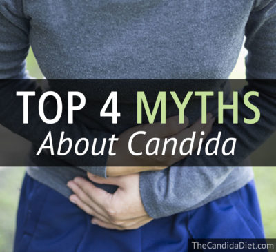 The Top 4 Myths About Candida